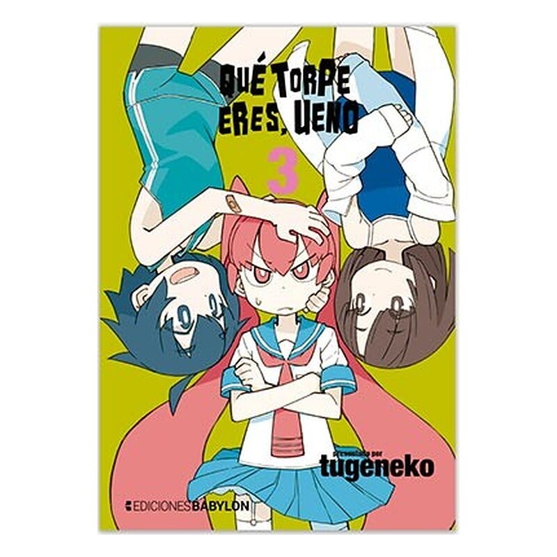 QUE TORPE ERES, UENO 03