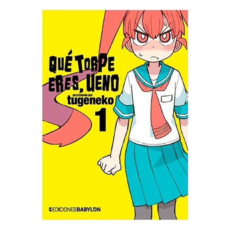 QUE TORPE ERES, UENO 01