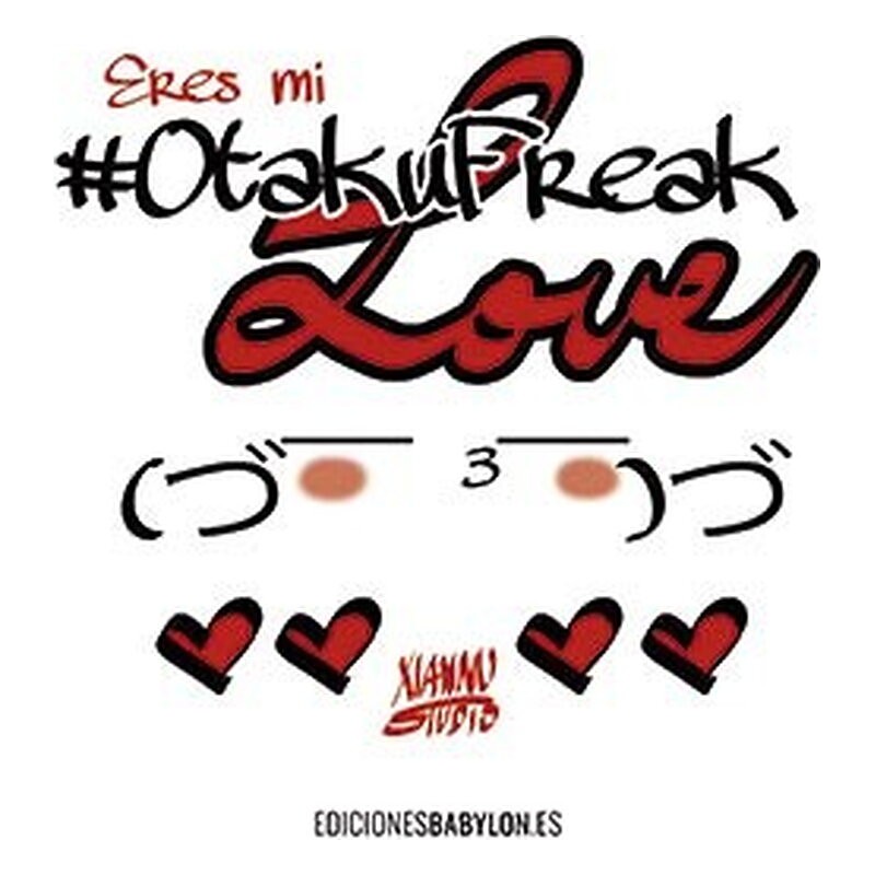 ERES MI OTAKU FREAK LOVE