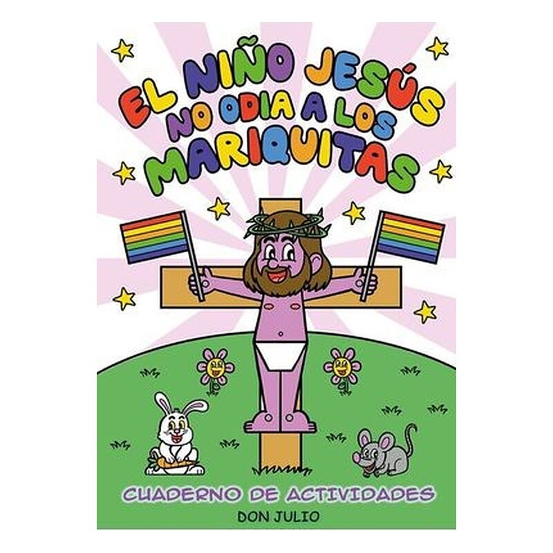 EL NIÑO JESUS NO ODIA A LOS MARIQUITAS