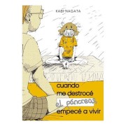 CUANDO ME DESTROCE EL PANCREAS, EMPECE A VIVIR