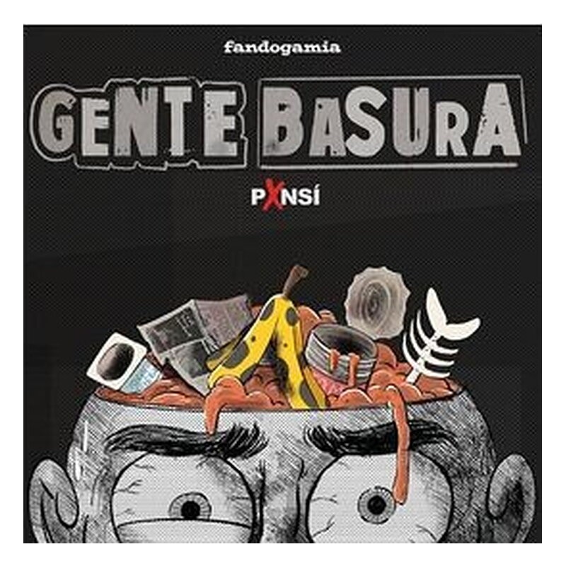 GENTE BASURA