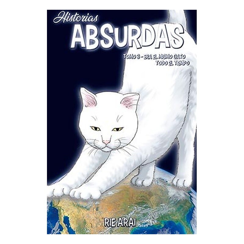 HISTORIAS ABSURDAS 03. ERA EL MISMO GATO TODO EL TIEMPO