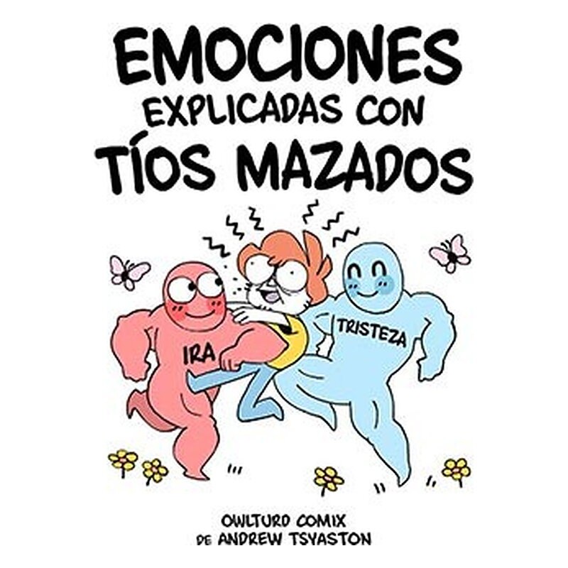 EMOCIONES EXPLICADAS CON TIOS MAZADOS