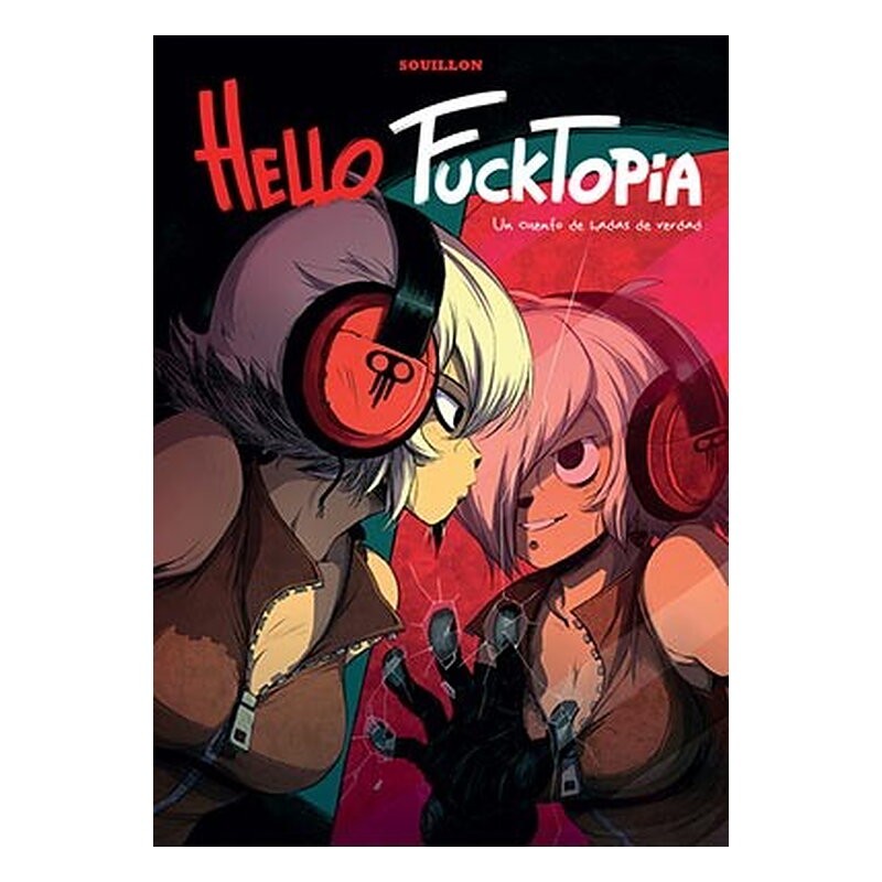 HELLO FUCKTOPIA. UN CUENTO DE HADAS DE VERDAD
