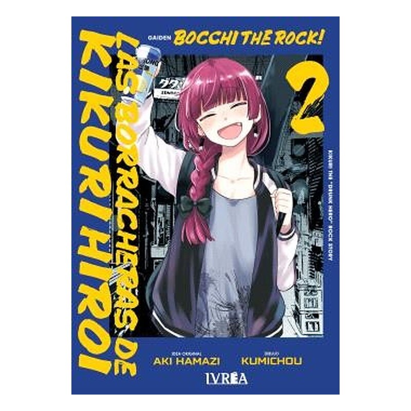 BOCCHI THE ROCK! LAS BORRACHERAS DE KIKURI HIROI VOL 2