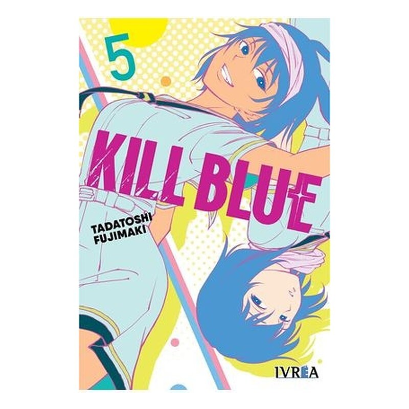 KILL BLUE 05