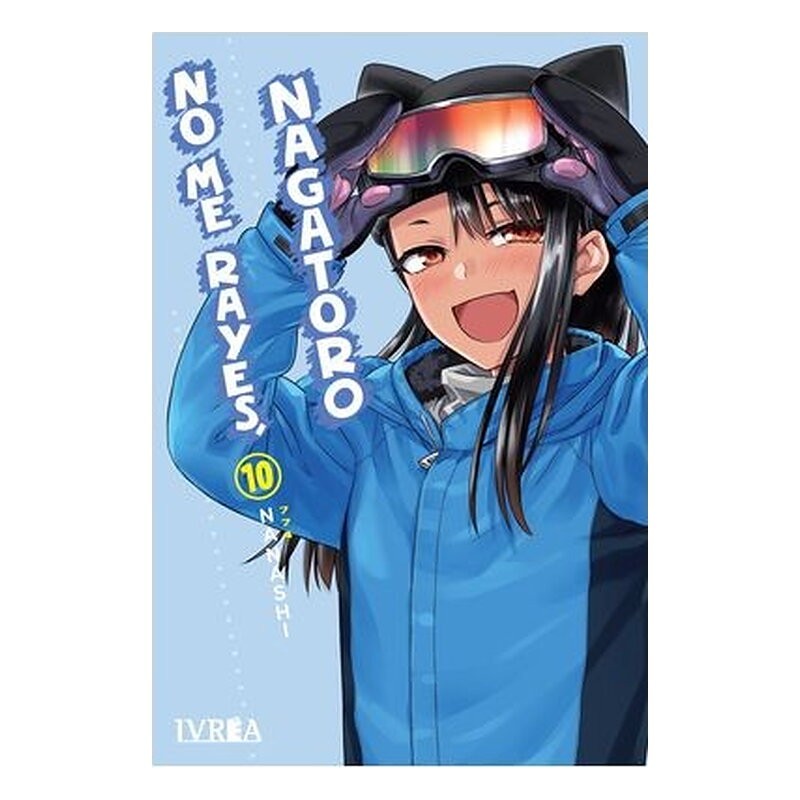 NO ME RAYES, NAGATORO 10