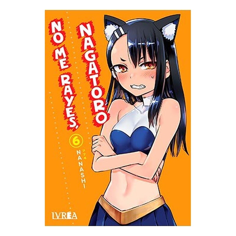 NO ME RAYES, NAGATORO 06