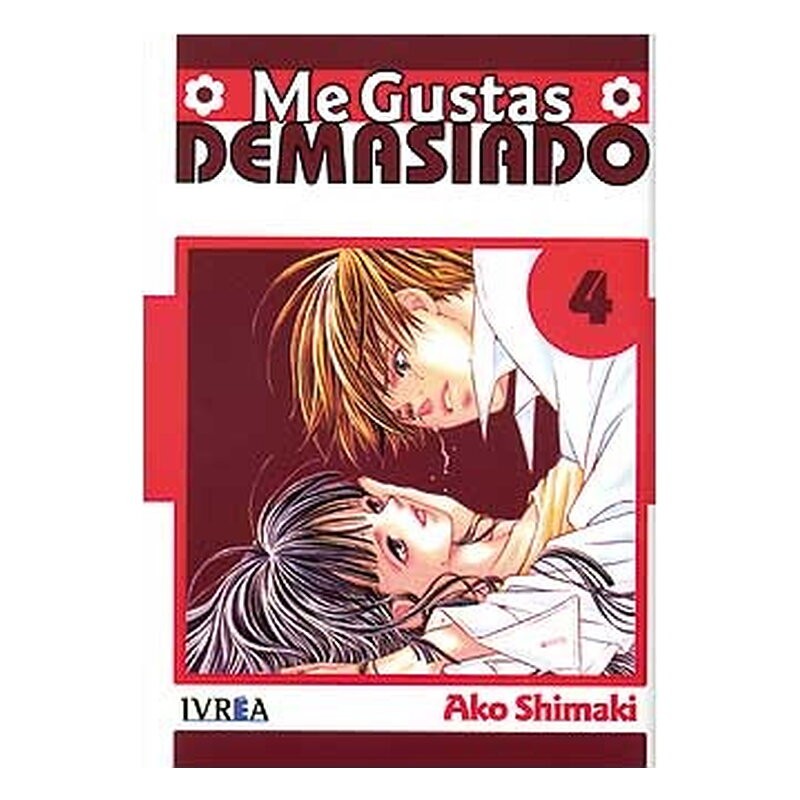 ME GUSTAS DEMASIADO 04 (COMIC) (ULTIMO NUMERO)