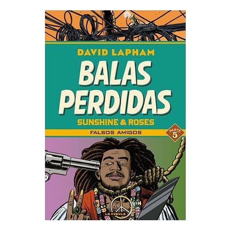 BALAS PERDIDAS. SUNSHINE & ROSES 05: FALSOS AMIGOS