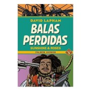 BALAS PERDIDAS. SUNSHINE & ROSES 05: FALSOS AMIGOS