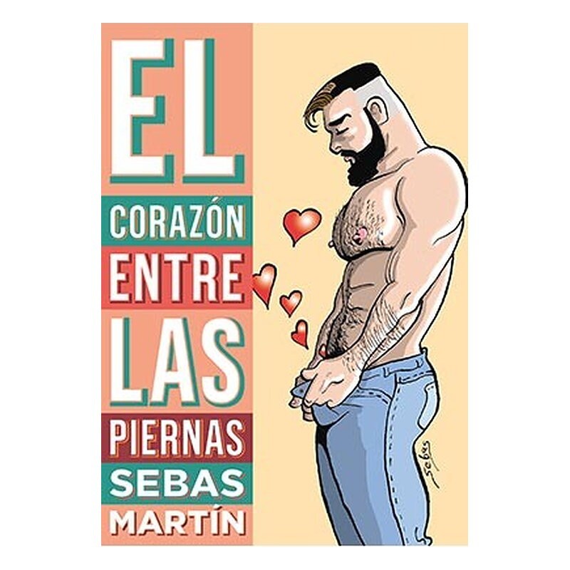 EL CORAZON ENTRE LAS PIERNAS