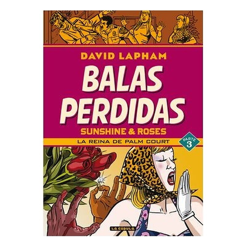 BALAS PERDIDAS. SUNSHINE & ROSES 03: LA REINA DE PALM COURT
