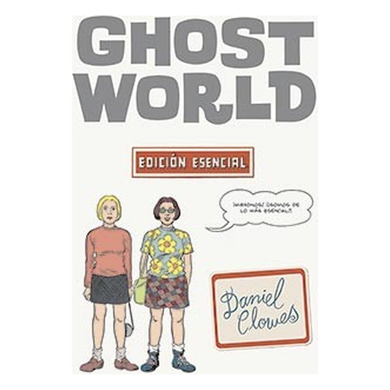 GHOST WORLD. EDICION ESENCIAL