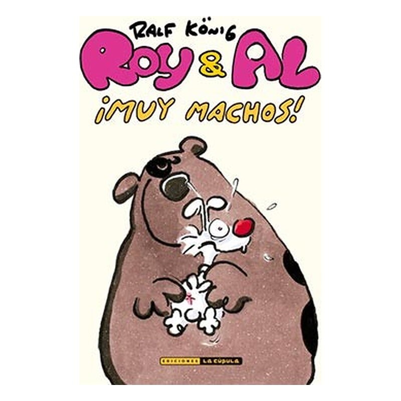 ROY & AL. ¡MUY MACHOS! (RUSTICA)
