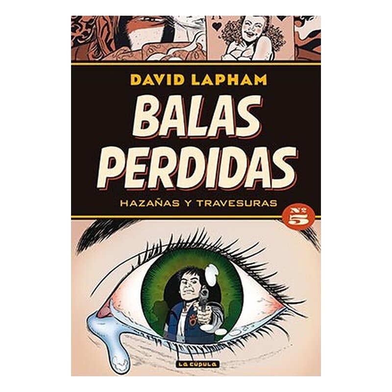 BALAS PERDIDAS 05. HAZAÑAS Y TRAVESURAS