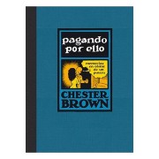 PAGANDO POR ELLO. MEMORIAS EN COMIC DE UN PUTERO (RUSTICA)