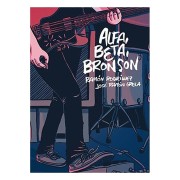 ALFA, BETA, BRONSON