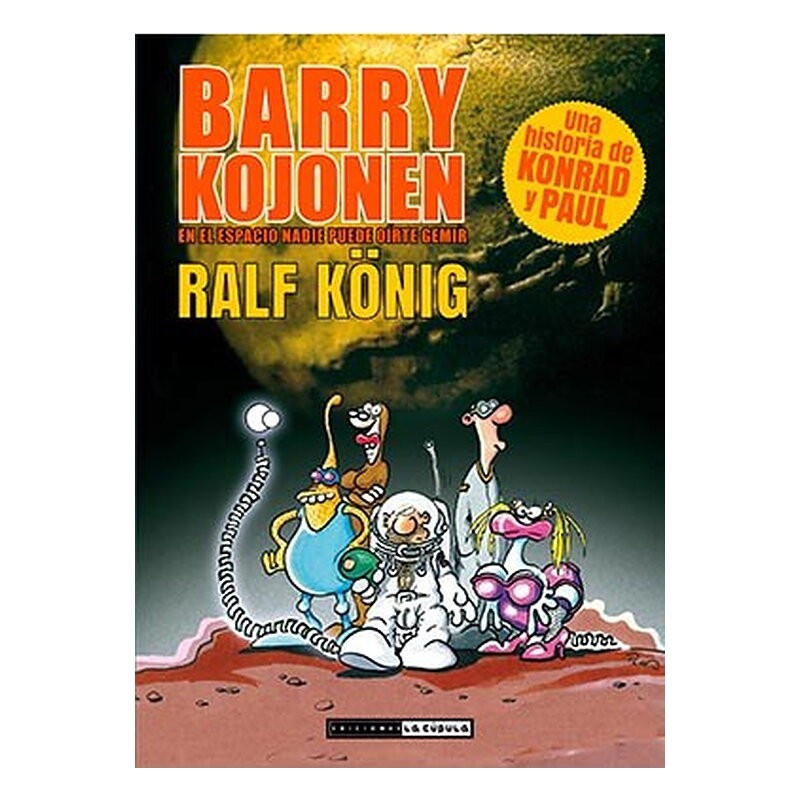 BARRY KOJONEN. EN EL ESPACIO NADIE PUEDE OIRTE GEMIR