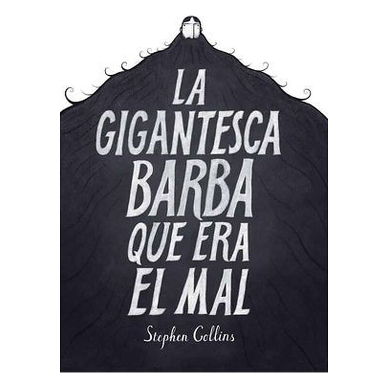 LA GIGANTESCA BARBA QUE ERA EL MAL