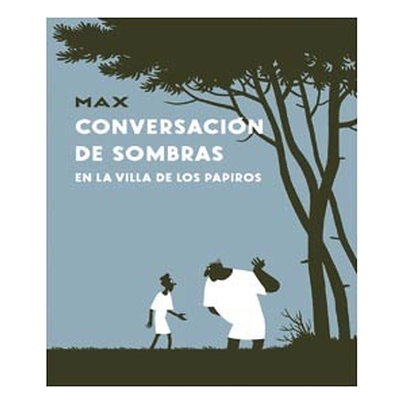 CONVERSACION DE SOMBRAS EN LA VILLA DE LOS PAPIROS
