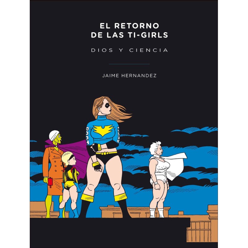 EL RETORNO DE LAS TI-GIRLS. DIOS Y CIENCIA
