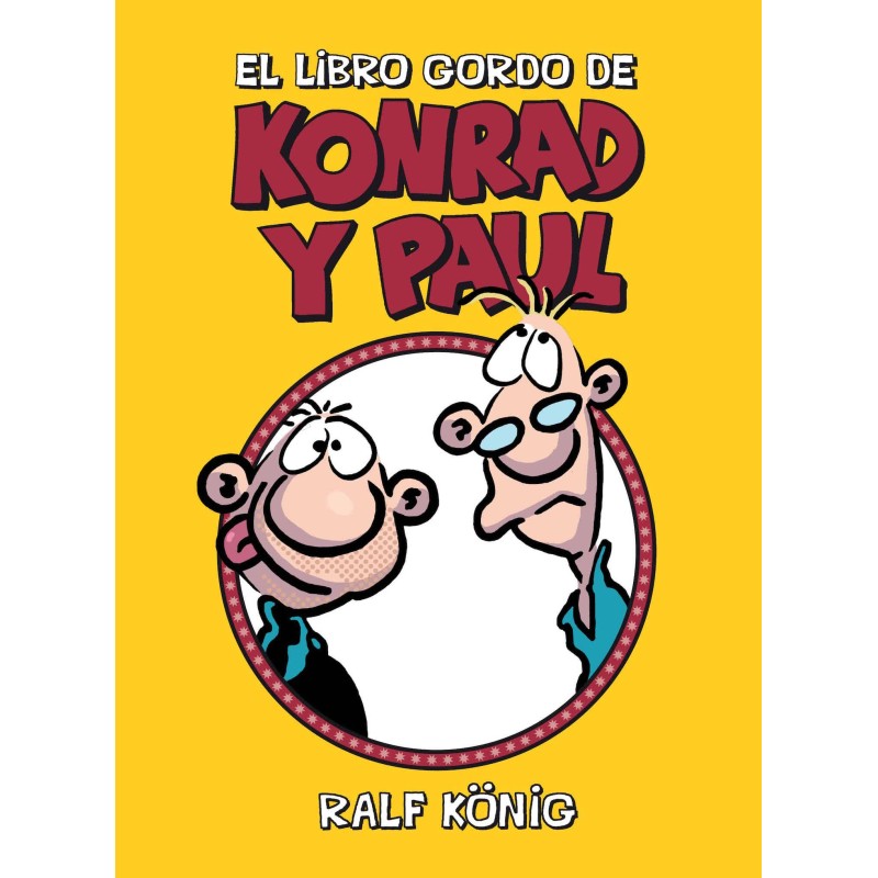 EL LIBRO GORDO DE KONRAD Y PAUL (RALF KONIG)