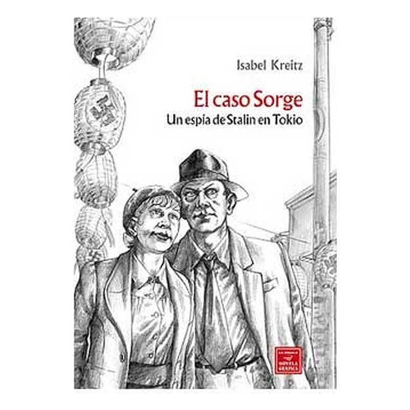 EL CASO SORGE. UN ESPIA DE STALIN EN TOKIO