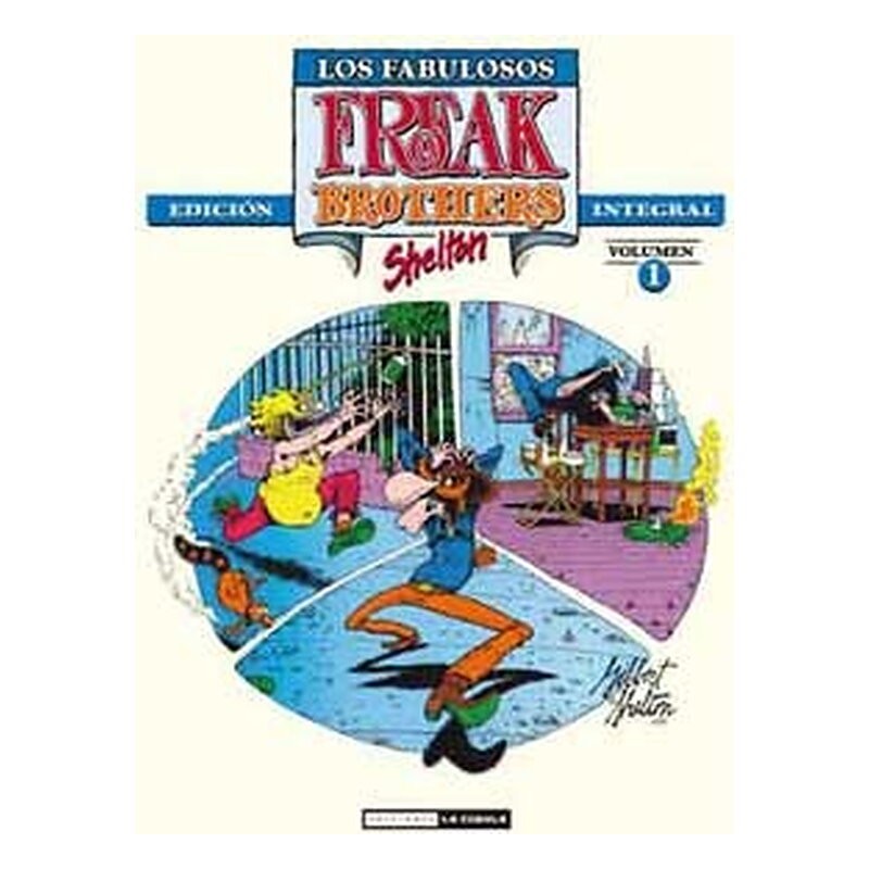 LOS FABULOSOS FREAK BROTHERS INTEGRAL VOLUMEN 01