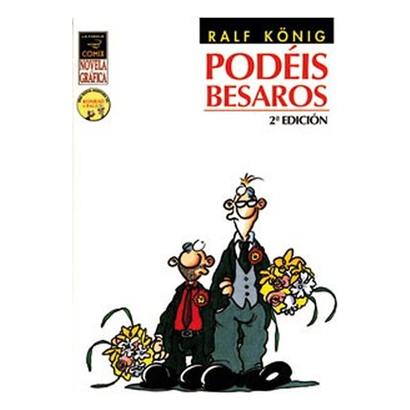 PODEIS BESAROS (2 ª EDICION) (NOVELA GRAFICA) (RALF KONIG)
