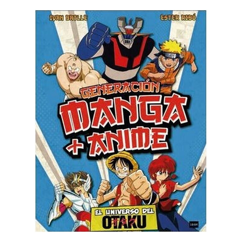 GENERACION MANGA + ANIME