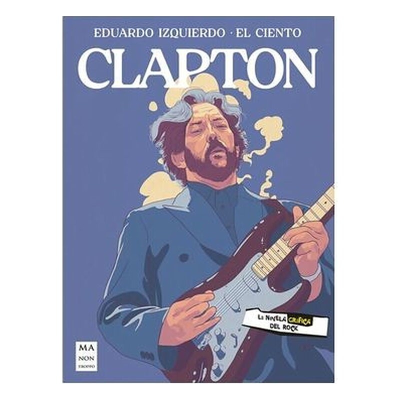 ERIC CLAPTON: LA NOVELA GRAFICA