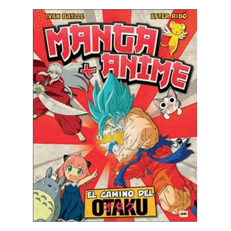 MANGA Y ANIME. EL CAMINO DEL OTAKU