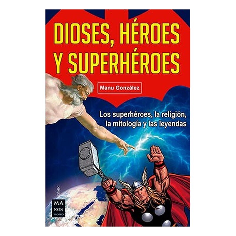 DIOSES, HEROES Y SUPERHEROES