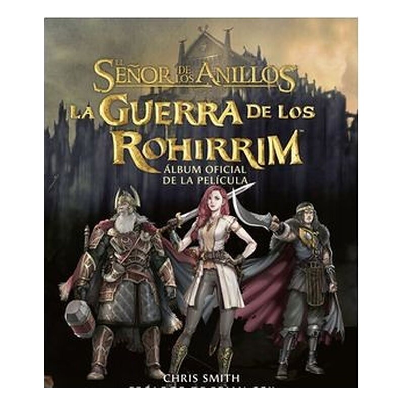 LA GUERRA DE LOS ROHIRRIM. ALBUM OFICIAL DE LA PELICULA
