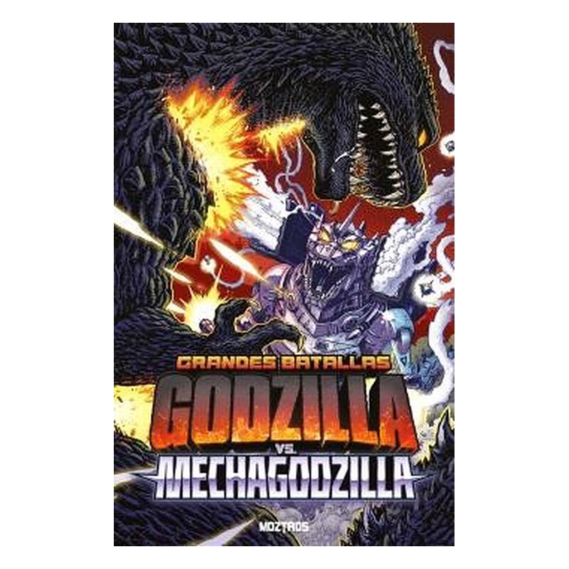 GRANDES BATALLAS: GODZILLA VS MECHAGODZILLA
