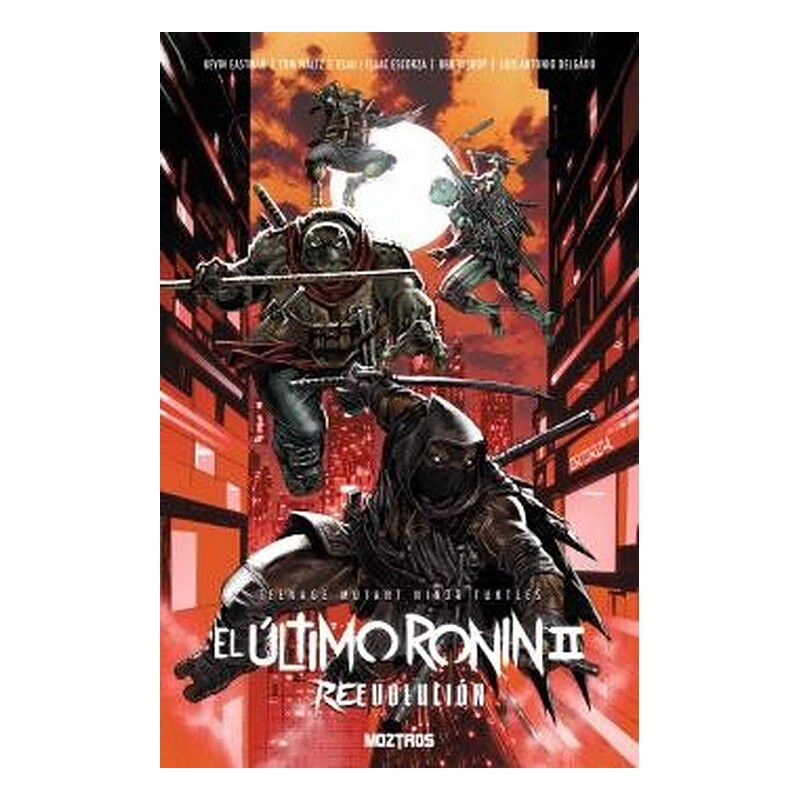 TEENAGE MUTANT NINJA TURTLES : EL ULTIMO RONIN II . REEVOLUCION