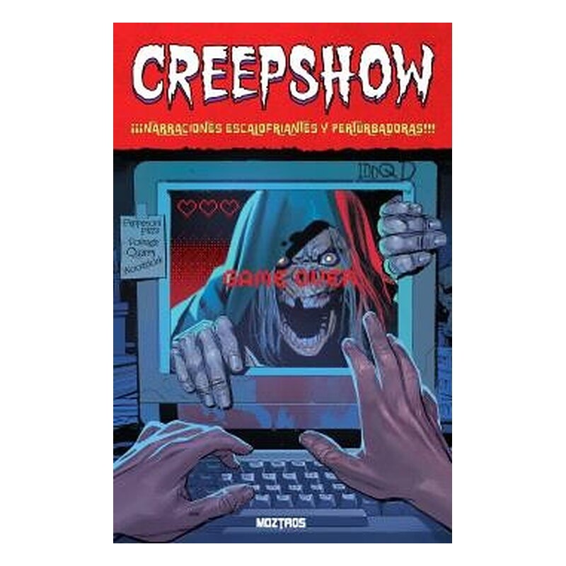 CREEPSHOW. ¡¡¡NARRACIONES ESCALOFRIANTES Y PERTURBADORAS!!!