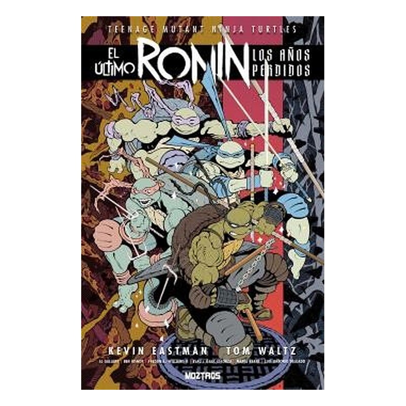 TEENAGE MUTANT NINJA TURTLES : EL ULTIMO RONIN-LOS AÑOS PERDIDOS
