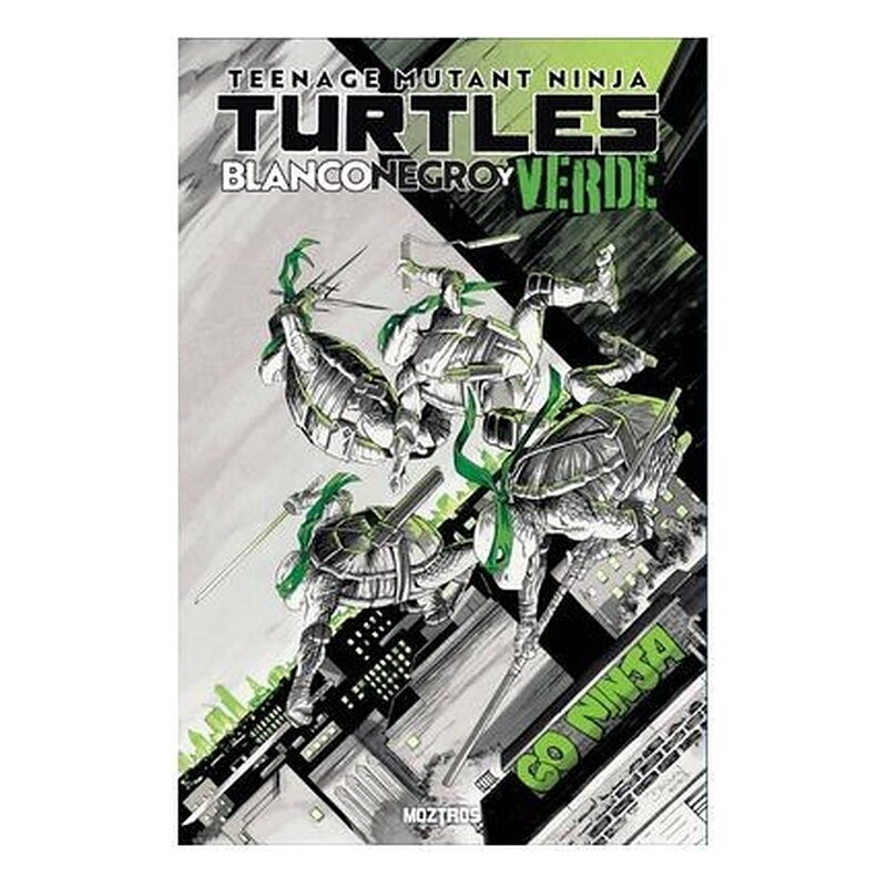 TEENAGE MUTANT NINJA TURTLES : BLANCO NEGRO Y VERDE