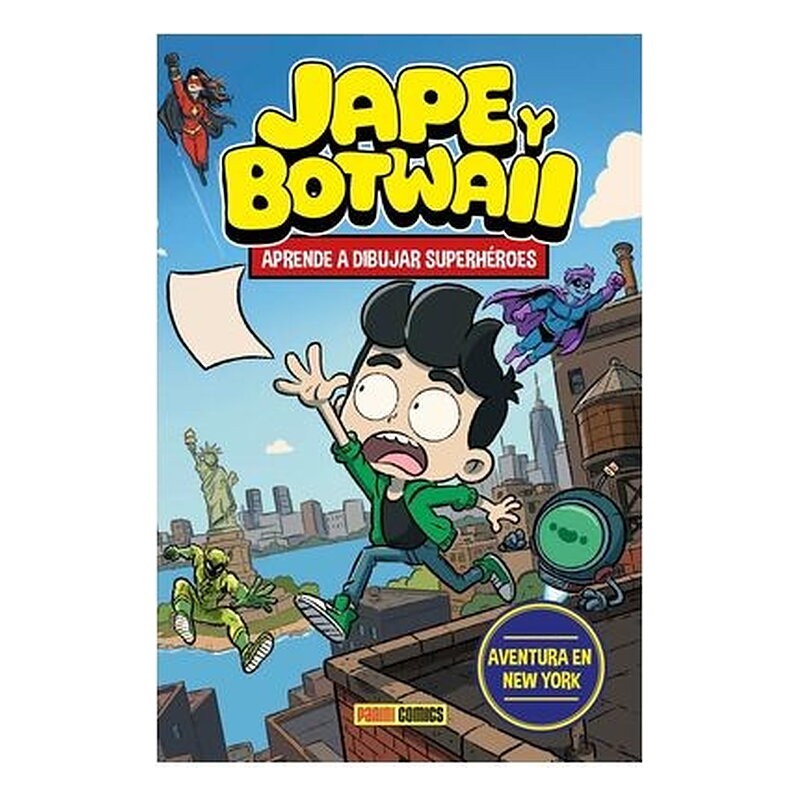 JAPE Y BOTWAII. APRENDE A DIBUJAR SUPERHEROES. AVENTURA EN NUEVA YORK