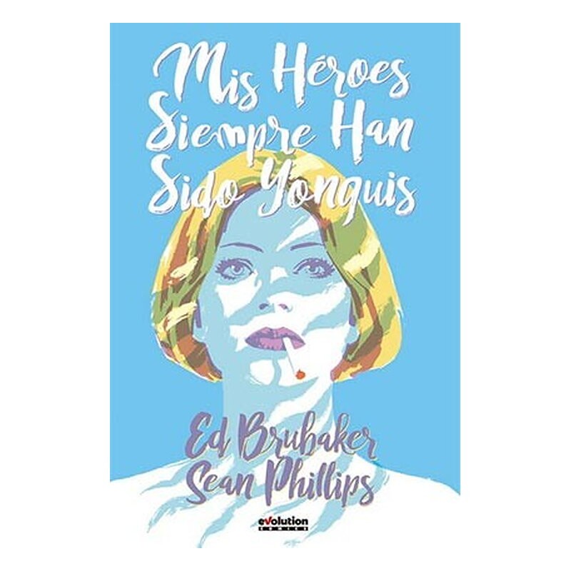 MIS HEROES SIEMPRE HAN SIDO YONQUIS