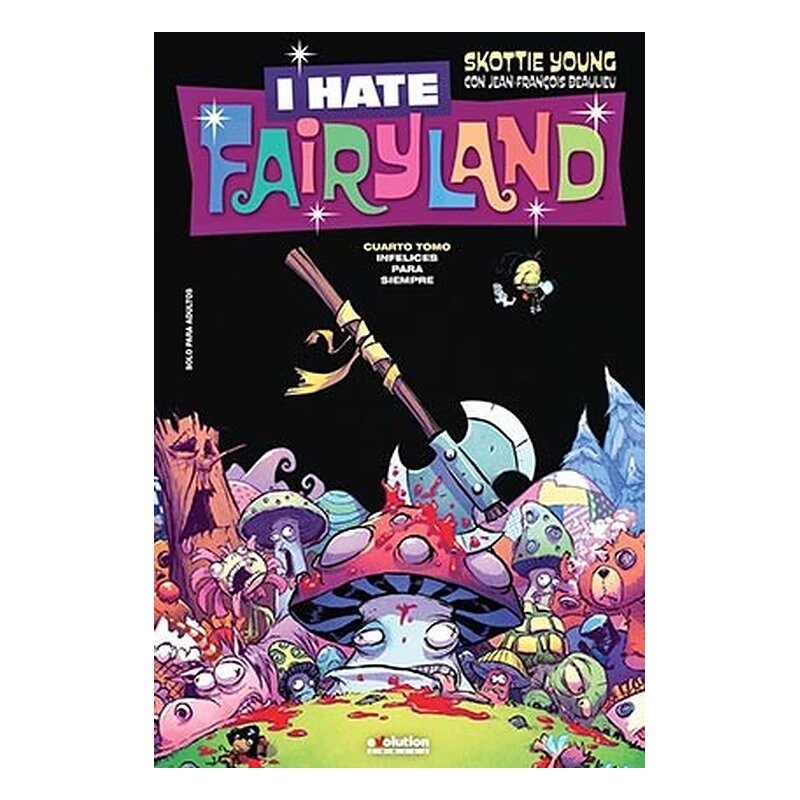I HATE FAIRYLAND 04. INFELICES PARA SIEMPRE