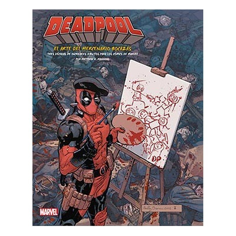 DEADPOOL. EL ARTE DEL MERCENARIO BOCAZAS