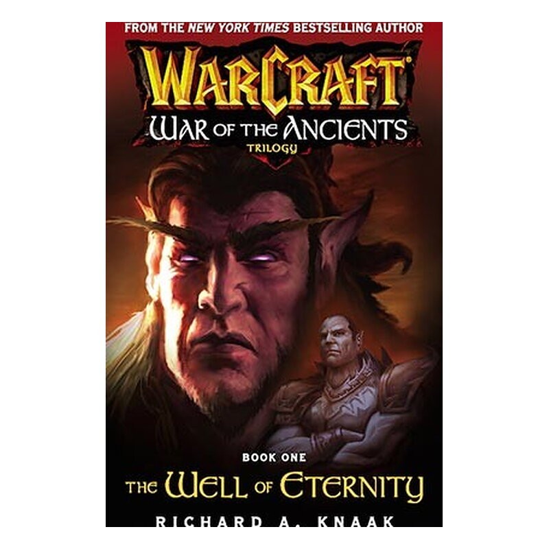 WARCRAFT. LA GUERRA DE LOS ANCESTROS 01. EL POZO DE LA ETERNIDAD