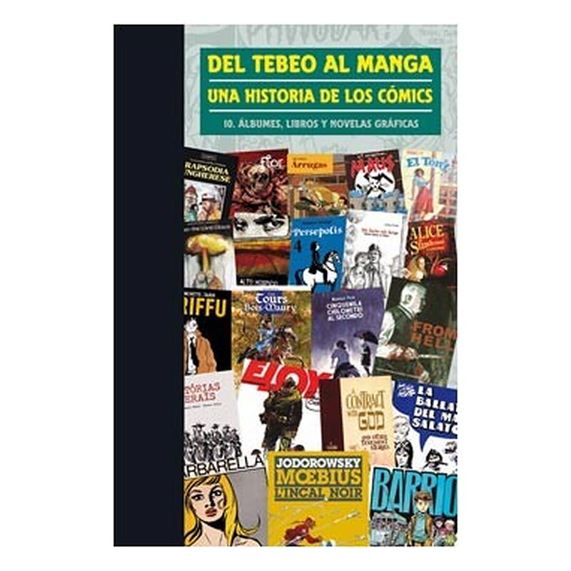 DEL TEBEO AL MANGA 10. UNA HISTORIA DE LOS COMICS