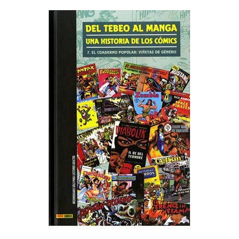 DEL TEBEO AL MANGA 07. UNA HISTORIA DE LOS COMICS