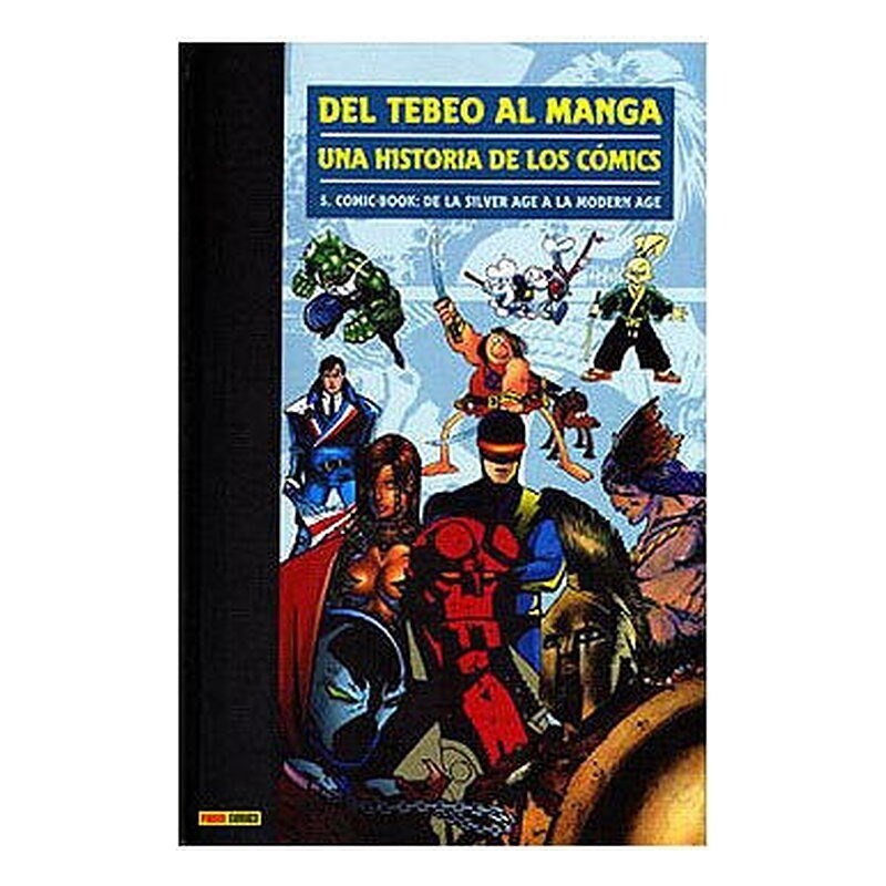 DEL TEBEO AL MANGA 05. UNA HISTORIA DE LOS COMICS