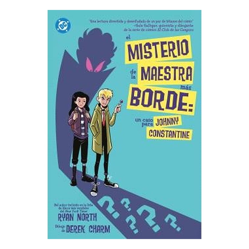 DC YOUNG ADULTS.EL MISTERIO DE LA MAESTRA MAS BORDE:UN CASO PARA JOHNNY CONSTANTINE